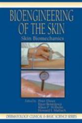 Bioengineering of the Skin Vol. 5 : Skin Biomechanics, Volume V