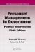 Personnel Management in Government : Politics and Process