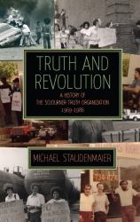 Truth and Revolution : A History of the Sojourner Truth Organization, 1969-1986
