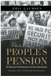 The People's Pension : The Struggle to Defend Social Security since Reagan