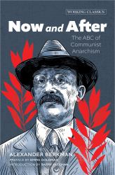 Now and After : The ABC of Communist Anarchism