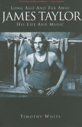 James Taylor : His Life and Music