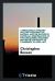 A Theological Enquiry into the Sacrament of Baptism, and the Nature of Baptismal Regeneration : In Five Discourses, Preached Before the University of Cambridge, in April 1817