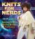 Knits for Nerds : 30 Projects: Science Fiction, Comic Books, Fantasy