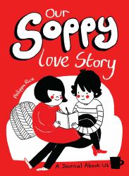 Our Soppy Love Story : A Journal about Us