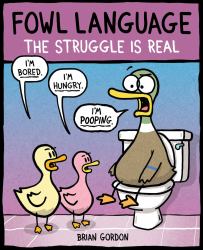 Fowl Language: the Struggle Is Real