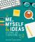 Me, Myself and Ideas : The Ultimate Guide to Brainstorming Solo