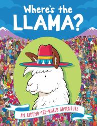 Where's the Llama? : An Around-The-World Adventure