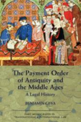 The Payment Order of Antiquity and the Middle Ages : A Legal History