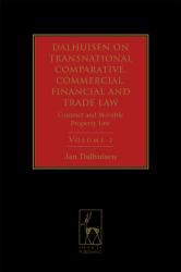 Dalhuisen Transnational Comparative, Commercial, Financial and Trade Law Vol. 2 : Contract and Movable Property Law