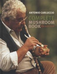 Complete Mushroom Book : The Quiet Hunt