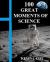 100 Great Moments of Science