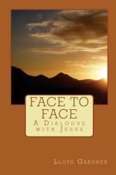 Face to Face : A Dialogue with Jesus