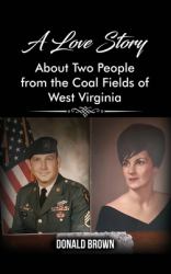 A Love Story about Two People from the Coal Fields of West Virginia