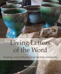 Living Letters of the Word : Readings and Meditations from the Iona Community