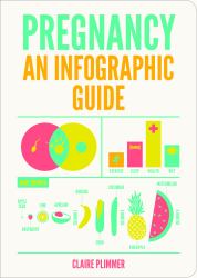 Pregnancy : An Infographic Guide