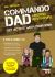 Commando Dad: Mission Adventure : Get Active with Your Kids