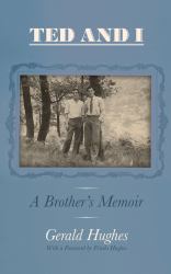 Ted and I : A Brother's Memoir