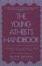 The Young Atheist's Handbook : Lessons for Living a Good Life Without God