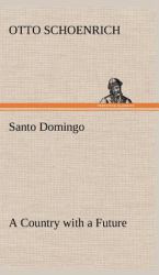 Santo Domingo a Country with a Future