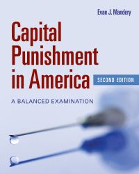 Capital Punishment in America : A Balanced Examination