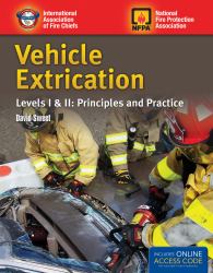 Vehicle Extrication, Levels I & II : Principles and Practice