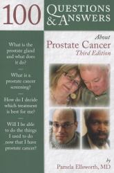 100 Questions and Answers about Prostate Cancer