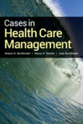 Cases in Health Care Management