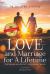 LOVE and Marriage for A Lifetime : Two books in one. Let the journey begin. LOVE Volume 1.