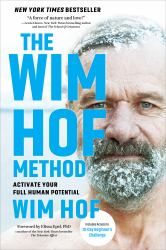 The Wim Hof Method : Activate Your Full Human Potential