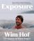 Exposure : How an Outlier's Journey Illuminates the Extremes of Power, Vitality, and Possibility