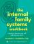 The Internal Family Systems Workbook