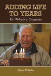 Adding Life to Years : The Wesleyan at Georgetown