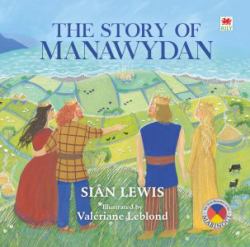 Four Branches of the Mabinogi : The Story of Manawydan