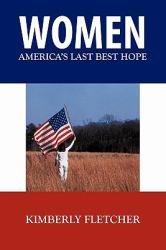 Women : America's Last Best Hope