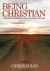 Being Christian : A Journey from the Boat to the Shore, Culminating at the Cross