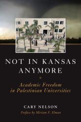 Not in Kansas Anymore : Academic Freedom in Palestinian Universities