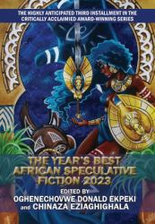 The Year's Best African Speculative Fiction (2023)