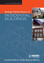 Energy Performance of Residential Buildings : A Practical Guide for Energy Rating and Efficiency