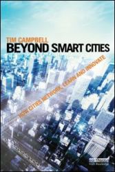 Beyond Smart Cities : How Cities Network, Learn and Innovate