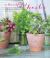 A Handful of Herbs : Inspiring Ideas for Gardening, Cooking and Decorating Your Home with Herbs
