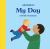 My Day : A Book of Actions My Day : A Book of Actions
