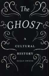The Ghost : A Cultural History