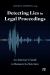 Detecting Lies in Legal Proceedings : An Attorney's Guide to Human Lie Detection