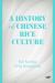 A History of Chinese Rice Culture