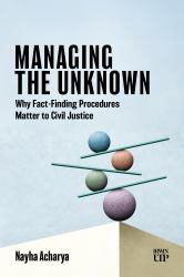 Managing the Unknown : Why Fact-Finding Procedures Matter to Civil Justice