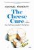 The Cheese Cure : How Comté and Camembert Fed My Soul