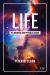 Life : Its Origins and Physical Basis