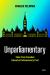 Unparliamentary : Tales from Canada's Colourful Parliamentary Past