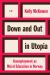 Down and Out in Utopia : Unemployment As Moral Education in Norway